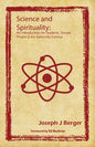 Science and Spirituality: An Introduction for Students, Secular People & the Generally Curious - Paperback