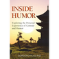Inside Humor: Exploring the Personal Experience of Comedy and Humor - Paperback