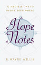 Hope Notes: 52 Meditations to Nudge Your World - Paperback