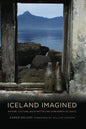 Iceland Imagined: Nature, Culture, and Storytelling in the North Atlantic - Paperback