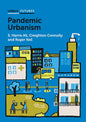 Pandemic Urbanism: Infectious Diseases on a Planet of Cities - Hardcover