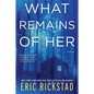 What Remains of Her - Paperback