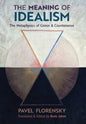 The Meaning of Idealism: The Metaphysics of Genus and Countenance - Hardcover