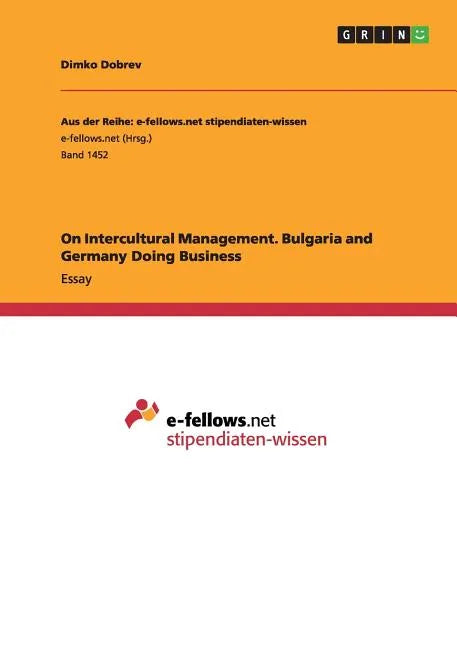 On Intercultural Management. Bulgaria and Germany Doing Business - Paperback