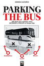 Parking the Bus: 109 ideas para repensar cómo DEFENDER y ATACAR un bloque bajo - Paperback