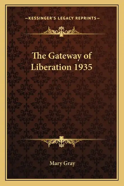 The Gateway of Liberation 1935 - Paperback