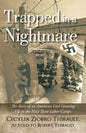 Trapped in a Nightmare: The Story of an American Girl Growing Up in the Nazi Slave Labor Camps - Paperback