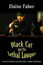 Black Cat and the Lethal Lawyer: A tale of betrayal and greed with a splash of fantasy - Paperback