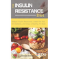 Insulin Resistance Diet: Reduce Insulin Resistance, Lower the Risk for Diabetes, and Enjoy a Healthy, Fit Body - Paperback