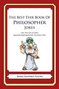 The Best Ever Book of Philosopher Jokes: Lots and Lots of Jokes Specially Repurposed for You-Know-Who - Paperback