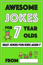 Awesome Jokes for 7 Year Olds: Silly Jokes for Kids Aged 7 - Paperback