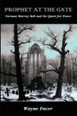 Prophet at the Gate: Norman Murray Bell and the Quest for Peace - Paperback