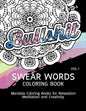 Swear Words Coloring Book Vol.1: Mandala Coloring Books for Relaxation Meditation and Creativity - Paperback