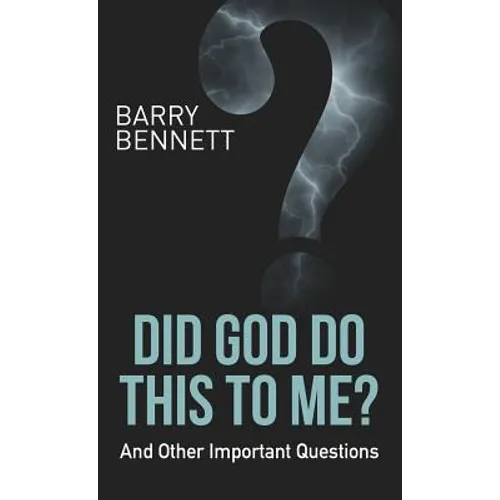 Did God Do This to Me?: And Other Important Questions - Hardcover
