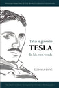 Tesla in His Own Words / Tako je govorio Tesla: Wisdom from One of the World's Greatest Inventors / Mudrosti jednog od najvecih svetskih pronalaza - Paperback
