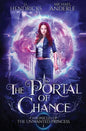The Portal of Chance: A YA Halfling Fae UF/Adventure Series - Paperback