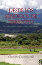 Desdelos Senderos de Tarapoto, La Historia de Un Cirunjano de Cancer - Paperback