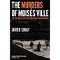 The Murders of Moisés Ville: The Rise and Fall of the Jerusalem of South America - Hardcover