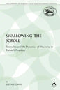 Swallowing the Scroll: Textuality and the Dynamics of Discourse in Ezekiel's Prophecy - Paperback
