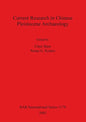 Current Research in Chinese Pleistocene Archaeology - Paperback