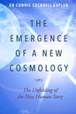 The Emergence of a New Cosmology: The Unfolding of The New Human Story - Paperback