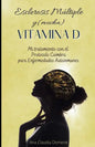 Esclerosis Múltiple y (mucha) Vitamina D: Mi tratamiento con el Protocolo Coimbra para Enfermedades Autoinmunes - Paperback