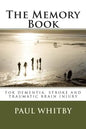 The Memory Book: For dementia, stroke and traumatic brain injury - Paperback