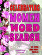 Celebrating Women Word Search: 133 Extra Large Print Puzzles - Paperback
