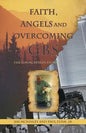 Faith, Angels and Overcoming GBS: The Jim McKinley Story - Paperback