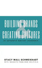 Building Brands & Creating Cultures: Of Authentic Servant Leadership - Paperback