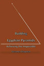 Building Egyptian Pyramids: Achieving the Impossble - Paperback