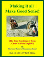 Making it all Make Good Sense!: (The True Teachings of Jesus Christ in Plain English!) B&W Edition! - Paperback