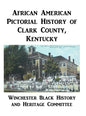 African American Pictorial History of Clark County, Kentucky - Hardcover