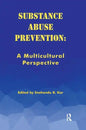 Substance Abuse Prevention: A Multicultural Perspective - Paperback