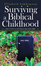 Surviving a Biblical Childhood: How I Came to Love God in Spite of the Bible - Hardcover