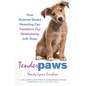 Tender Paws: How Science-Based Parenting Can Transform Our Relationship with Dogs - Paperback