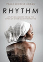 Rhythm: Uplifting Quotes from the African American Perspective - Hardcover