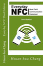 Everyday NFC Third Edition: Near Field Communication Explained - Paperback
