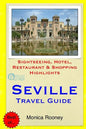 Seville Travel Guide: Sightseeing, Hotel, Restaurant & Shopping Highlights - Paperback