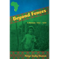 Beyond Fences: A Memoir: 1937 - 1970 - Paperback