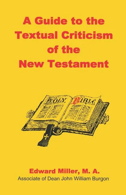 A Guide to the Textual Criticism of the New Testament - Paperback