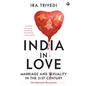 India in Love: Marriage and Sexuality in the 21st Century - Paperback