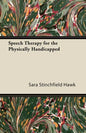 Speech Therapy for the Physically Handicapped - Paperback