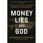 Money, Lies, and God: Inside the Movement to Destroy American Democracy - Hardcover