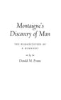 Montaigne's Discovery of Man: The Humanization of a Humanist - Hardcover