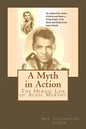 A Myth in Action: The Heroic Life of Audie Murphy - Paperback