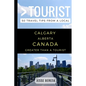Greater Than a Tourist - Calgary Alberta Canada: 50 Travel Tips from a Local - Paperback