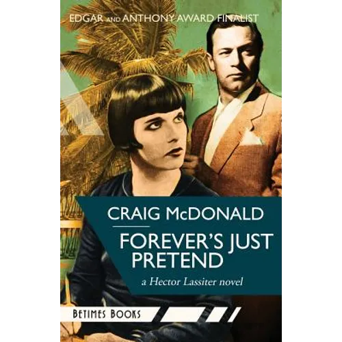 Forever's Just Pretend: A Hector Lassiter novel - Paperback