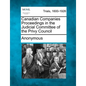 Canadian Companies Proceedings in the Judicial Committee of the Privy Council - Paperback