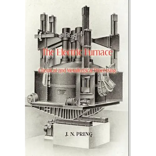 The Electric Furnace in Chemical and Metallurgical Processing - Hardcover